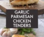 Garlic Parmesan Chicken Tenders Recipe