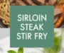 Sirloin Steak Stir Fry Recipe