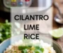 BEST Instant Pot Cilantro Lime Rice Recipe!