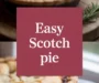 Easy & Authentic Scotch Pie Recipe