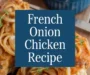 French Onion Chicken Recipe