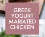 Greek Yogurt Marinated Chicken Recipe