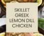 Skillet Greek Lemon Dill Chicken Recipe