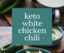Keto White Chicken Chili Recipe
