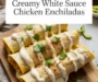 Creamy White Sauce Chicken Enchiladas Recipe