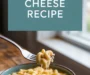 Easy Mac And Cheese Recipe