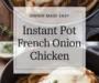 Instant Pot French Onion Chicken Recipe