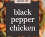 Saucy Stir Fried Black Pepper Chicken Recipe